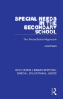 Special Needs in the Secondary School : The Whole School Approach - Book