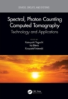 Spectral, Photon Counting Computed Tomography : Technology and Applications - Book