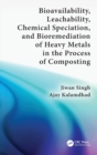 Bioavailability, Leachability, Chemical Speciation, and Bioremediation of Heavy Metals in the Process of Composting - Book