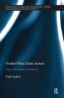 Violent Non-State Actors : From Anarchists to Jihadists - Book
