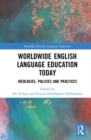 Worldwide English Language Education Today : Ideologies, Policies and Practices - Book