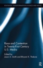 Race and Contention in Twenty-First Century U.S. Media - Book