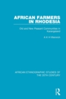 African Farmers in Rhodesia : Old and New Peasant Communities in Karangaland - Book