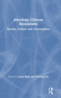 American Chinese Restaurants : Society, Culture and Consumption - Book