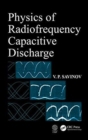 Physics of Radiofrequency Capacitive Discharge - Book