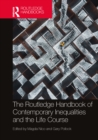 The Routledge Handbook of Contemporary Inequalities and the Life Course - Book