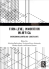 Firm-Level Innovation In Africa : Overcoming Limits and Constraints - Book
