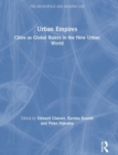 Urban Empires : Cities as Global Rulers in the New Urban World - Book