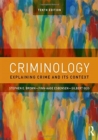 Criminology : Explaining Crime and Its Context - Book