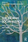 Suicide and Social Justice : New Perspectives on the Politics of Suicide and Suicide Prevention - Book