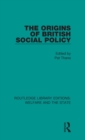 The Origins of British Social Policy - Book