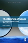 The Bounds of Sense : An Essay on Kant’s Critique of Pure Reason - Book