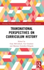 Transnational Perspectives on Curriculum History - Book