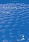 The Cotton Industry and Trade - Book