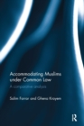 Accommodating Muslims under Common Law : A Comparative Analysis - Book