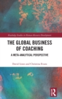 The Global Business of Coaching : A Meta-Analytical Perspective - Book