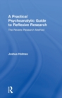 A Practical Psychoanalytic Guide to Reflexive Research : The Reverie Research Method - Book