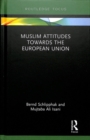 Muslim Attitudes Towards the European Union - Book