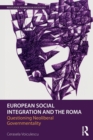 European Social Integration and the Roma : Questioning Neoliberal Governmentality - Book