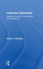 Integrative Spirituality : Religious Pluralism, Individuation, and Awakening - Book