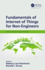 Fundamentals of Internet of Things for Non-Engineers - Book