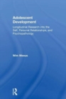 Adolescent Development : Longitudinal Research into the Self, Personal Relationships and Psychopathology - Book