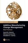 Additive Manufacturing Change Management : Best Practices - Book