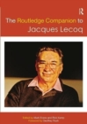 The Routledge Companion to Jacques Lecoq - Book