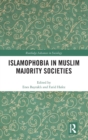 Islamophobia in Muslim Majority Societies - Book