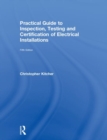 Practical Guide to Inspection, Testing and Certification of Electrical Installations - Book