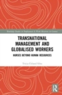 Transnational Management and Globalised Workers : Nurses Beyond Human Resources - Book