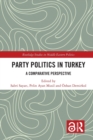Party Politics in Turkey : A Comparative Perspective - Book