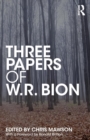 Three Papers of W.R. Bion - Book