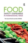 Food Safety Standards in International Trade : The Case of the EU and the COMESA - Book