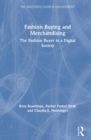 Fashion Buying and Merchandising : The Fashion Buyer in a Digital Society - Book