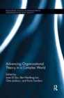 Advancing Organizational Theory in a Complex World - Book