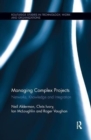 Managing Complex Projects : Networks, Knowledge and Integration - Book