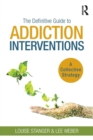 The Definitive Guide to Addiction Interventions : A Collective Strategy - Book