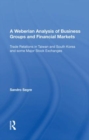A Weberian Analysis of Business Groups and Financial Markets : Trade Relations in Taiwan and Korea and some Major Stock Exchanges - Book