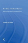 The Ethics of Artificial Uteruses : Implications for Reproduction and Abortion - Book