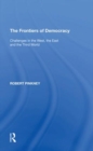 The Frontiers of Democracy : Challenges in the West, the East and the Third World - Book