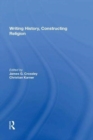 Writing History, Constructing Religion - Book