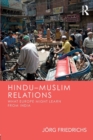 Hindu–Muslim Relations : What Europe Might Learn from India - Book