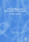 Creative Dance and Movement in Groupwork - Book