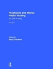 Psychiatric and Mental Health Nursing : The craft of caring - Book