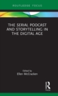 The Serial Podcast and Storytelling in the Digital Age - Book