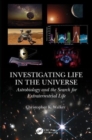 Investigating Life in the Universe : Astrobiology and the Search for Extraterrestrial Life - Book