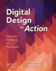 Digital Design in Action : Creative Solutions for Designers - Book