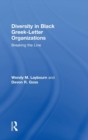 Diversity in Black Greek Letter Organizations : Breaking the Line - Book