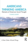 Americans Thinking America : Elements of American Social Thought - Book